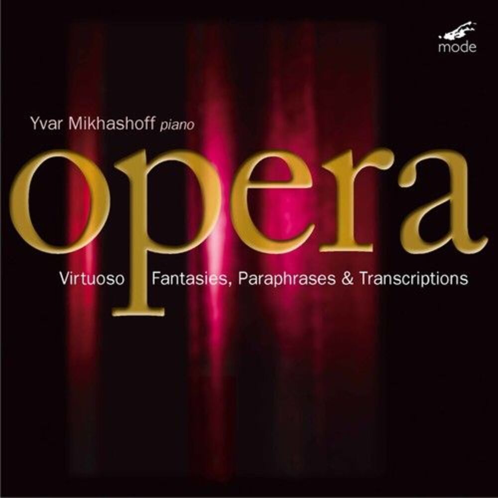 Yvar Mikhashoff - Virtuoso Fantasies, Paraphrases & Transcriptions  COMPACT